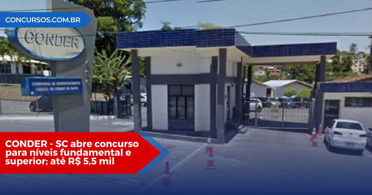 CONDER SC abre concurso para níveis fundamental e superior; até R 5