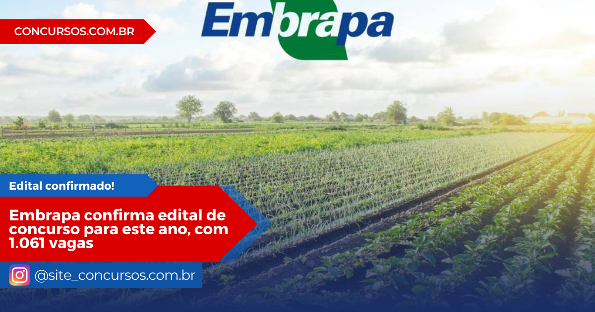 Embrapa confirma edital de concurso para este ano, com 1.061 vagas